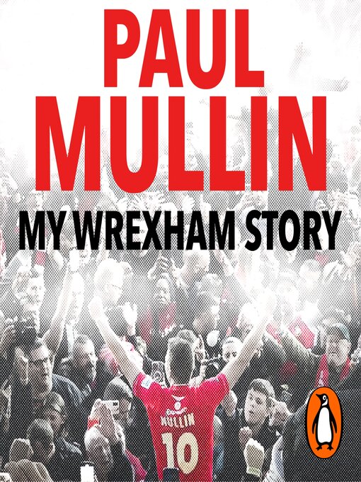 Title details for My Wrexham Story by Paul Mullin - Available